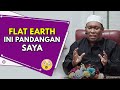 Flat Earth ! Ini Pandangan Saya | Ustaz Auni Mohamed