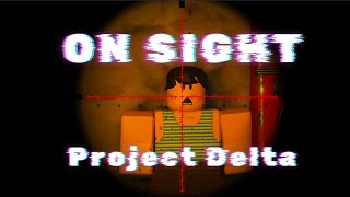 ON SIGHT | Project Delta | + GIVEAWAY