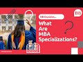 What Are MBA Specializations? | Explaining Specialized MBA Tracks