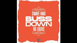 Swave x HG Locks - Buss Down (Prod. by Semi Beatzz \u0026 TrellSettaz)