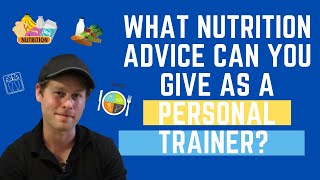 What Nutrition Advice Can You Give as a Personal Trainer?