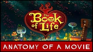 The Book Of Life (Zoe Saldana, Channing Tatum) | Anatomy of a Movie