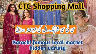 CTC Shopping Mall-Dedigner Dress,Jewellery,Desginer Laces,Karachi Famous Local Market Hidden Variety