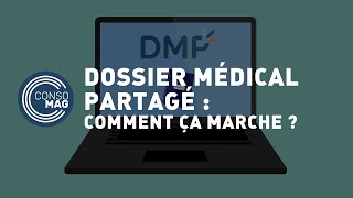 Dossier médical partagé : comment ça marche ? - #CONSOMAG