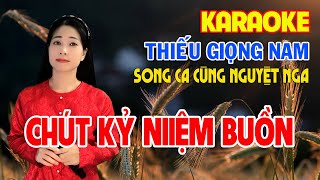 Chút Kỷ Niệm Buồn l Karaoke Thiếu Giọng Nam l Song Ca Cùng Nguyệt Nga