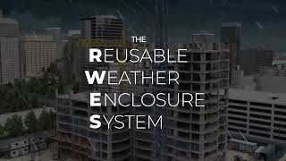 RWES Reusable Weather Enclosure Systems Overview