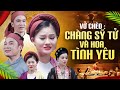 Vở Chèo: Chàng Sỹ Tử Và Hoa Tình Yêu - Nhà Hát Chèo Hà Nội | Vở Chèo Bất Hủ