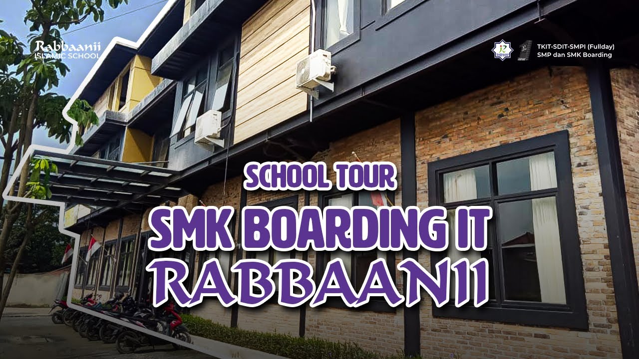 School Tour Smp Smk Boarding It Rabbaanii Youtube