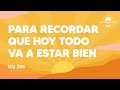 Para recordar que hoy todo va a estar bien - Día 286 Año 3 | Despertando Podcast