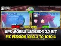 Apk Mobile Legends 32bit Versi 1.9.21.1010.3/1010.4 | Fix Jam Pasir Versi 1.9.21.1010.4