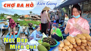 NÉT ĐẸP LẠ KỲ NƠI MIỀN QUÊ - CHỢ BA HỒ KIÊN GIANG BÀ CON CHÂN CHẤT DỄ THƯƠNG | OKDD