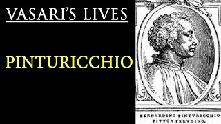 Pinturicchio (Italian painter) - Vasari Lives of the Artists