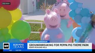 CBS KTVT – 11 (Dallas, TX) Peppa Pig Theme Park 6/27/2023 5:27 PM