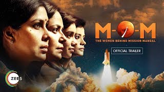 M.O.M. | Mission Over Mars | The Women Behind Mission Mangal | Trailer | Coming Soon On ZEE5