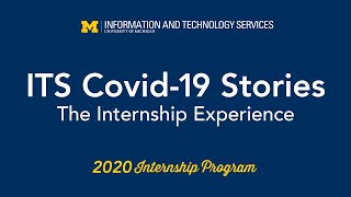 2020 ITS Covid-19 Stories: The Internship Experience