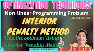 Interior Penality Method in Nonlinear Programming Problem || Penality Methods NLPP || #OTR23 || VIMP
