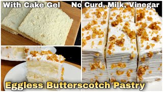 Eggless Butterscotch Sponge Using Cake Gel | Butterscotch Pastry No Milk, Butter, Curd, Vinegar