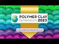 POLYMER CLAY SYMPOSIUM 2023 | Pre Sale!