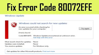 How to fix windows 7 update error 80072efe