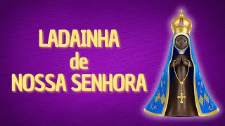 LADAINHA DE NOSSA SENHORA #oração #ladainha #nossasenhora @ocanaldafe