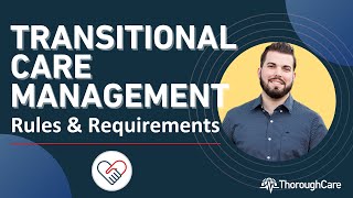What are Medicare's Rules and Requirements for Transitional Care Management (TCM)?