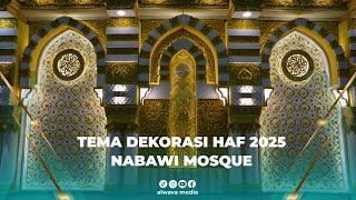 TEMA DEKORASI HAF 2025 : NABAWI MOSQUE