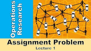 Assignment Problem | Introduction, Mathematical Model Formulation: Part 1