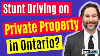 Can I be charged with Stunt Driving on private property in Ontario?