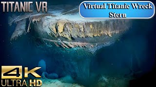 Titanic Wreck Virtual Tour | Stern | 4K