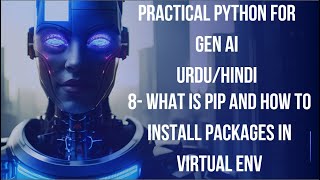8- What is PIP, How to install packages using pip in virtual environment | Practical Python Series