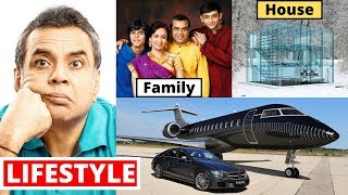 Paresh Rawal Lifestyle 2020,Wife,Salary,Son,House,CarsFamilyBiography&NetWorth-The Kapil Sharma Show