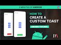 Android Create a custom Toast - Android tutorial