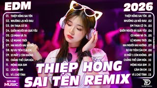 Thiệp Hồng Sai Tên Remix ♫ BXH Nhạc Trẻ Remix Hay Nhất 2025-Top 15 Bản EDM TikTok HotTrend TRIỆUVIEW