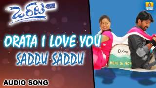 Orata I Love You | "Saddu Saddu"  Audio Song | Rajesh, Chithra | G.R. Shankar | Jhankar Music