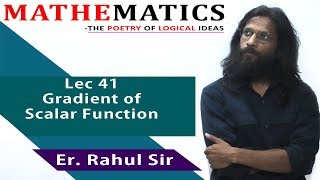 Lec 41 Gradient of a Scalar Function