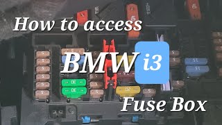 How to - Access Fuse Box BMW i3