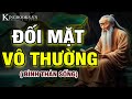 BÌNH THẢN ĐỐI MẶT VỚI VÔ THƯỜNG KIẾP NHÂN SINH - MẠNH MẼ VÀ TRÍ TUỆ | KINGBOOKS