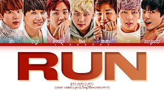 BTS (방탄소년단) - "RUN" (Color Coded Lyrics Eng/Rom/Han/가사)
