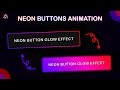 How To Create Neon Button Animation With Glow Effect Using HTML And CSS Only | HTML & CSS Tutorial