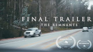 The Remnants | Final Trailer (2022 Award Winning Film)