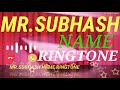 MR.Subhash Name Ka Status video MR.Subhash Name Ka Ringtone