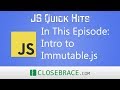 JS Quick Hits 39 - Intro to Immutable.js