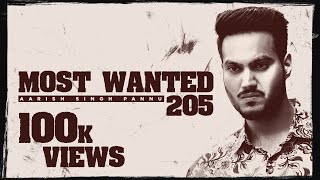 Most Wanted 205 | (Full Video) | Aarish Singh Pannu | Punjabi Songs 2020  | Jass Records