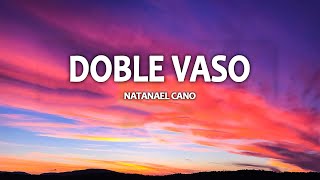 Natanael Cano - Doble Vaso (Lyrics/Letra)