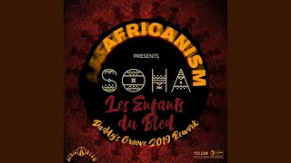 Africanism  Presents Soha - Les Enfants Du Bled (Extended Mix)