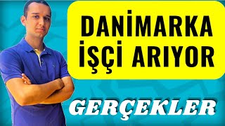 DANİMARKA İŞÇİ ARIYOR! - (ACİL)