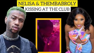 After Big Brother House fear NELISA from Mmeli to Ki$$ing Thembabroly in the club Wahalur