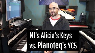 NI's Alicia's Keys vs  Pianoteq's YC5 🎹