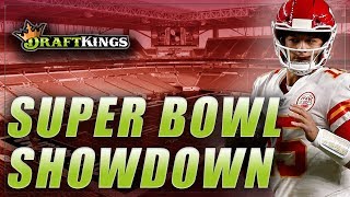 DRAFTKINGS NFL SUPER BOWL SHOWDOWN: 49ERS CHIEFS