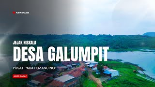 DESA GALUMPIT - Ini katanya pusat para pemancing